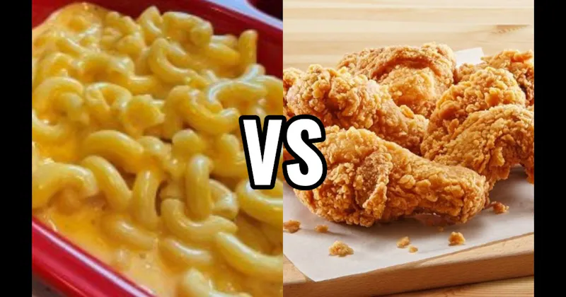 Fried Chicken vs. Mac & Cheese
