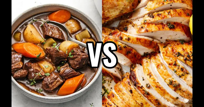 Pot Roast / Beef Stew vs. Thanksgiving Turkey 