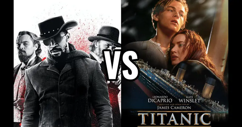 Django Unchained vs. Titanic