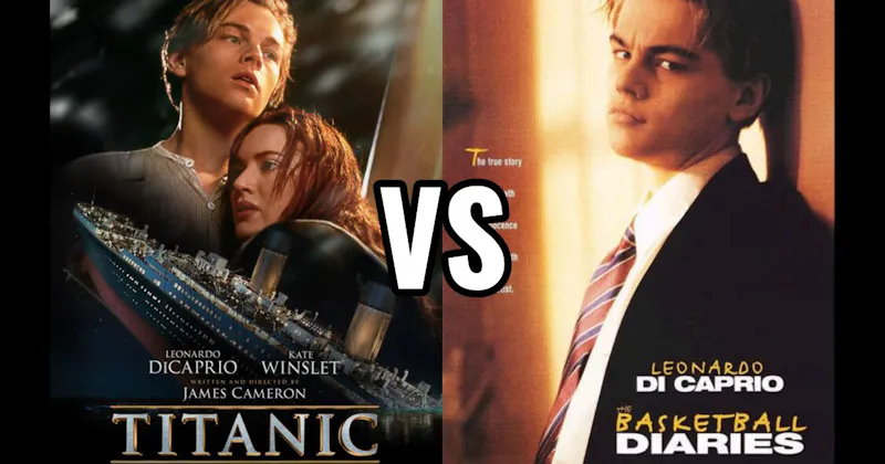 The Basketball Diaries vs. Titanic