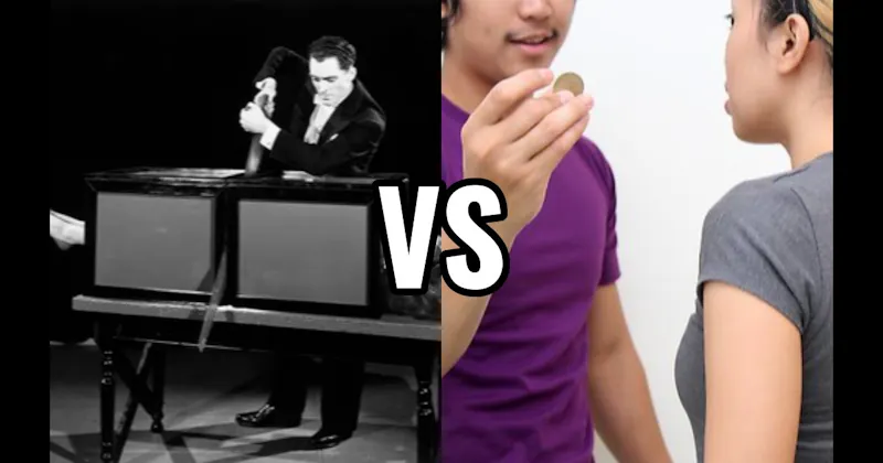 Coin Behind the Ear vs. Sawing a Person in Half