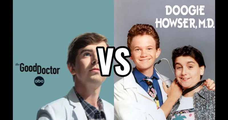 Doogie Howser, M.D. vs. The Good Doctor