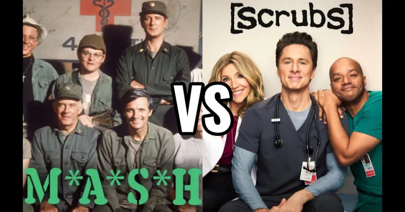 M*A*S*H vs. Scrubs