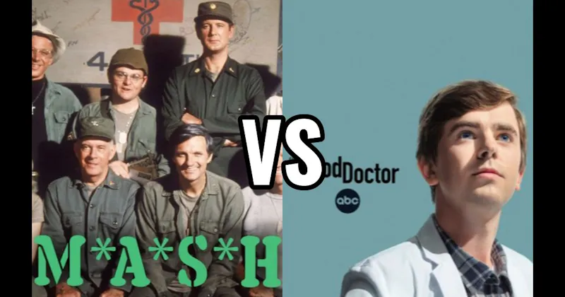 M*A*S*H vs. The Good Doctor