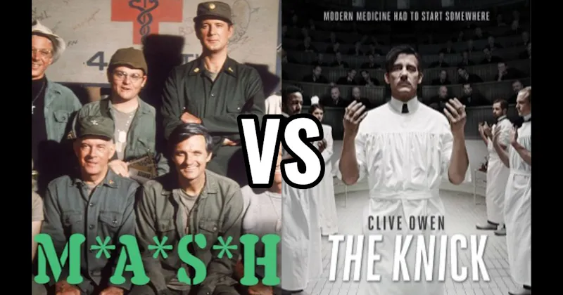 M*A*S*H vs. The Knick