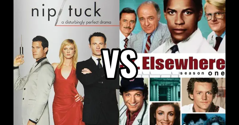 Nip/Tuck vs. St. Elsewhere