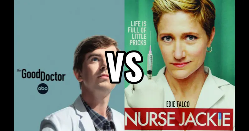 Nurse Jackie vs. The Good Doctor