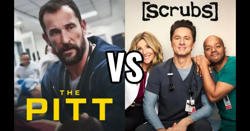 Scrubs vs. The Pitt