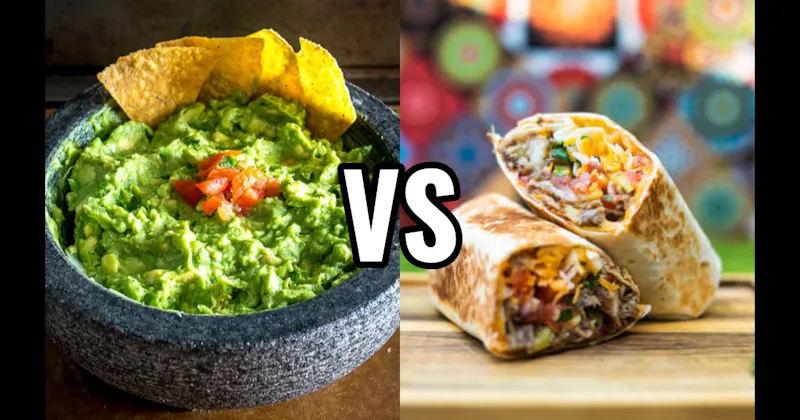 Burritos vs. Guacamole