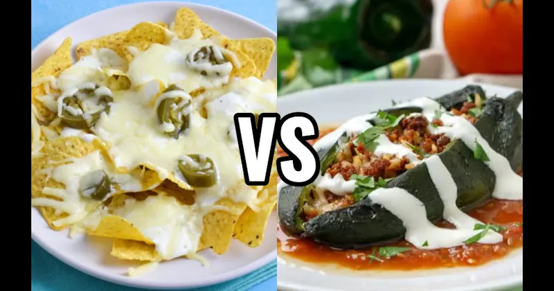 Chiles Rellenos vs. Nachos