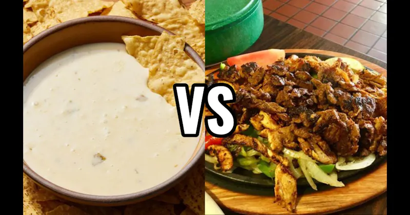 Fajitas vs. Queso