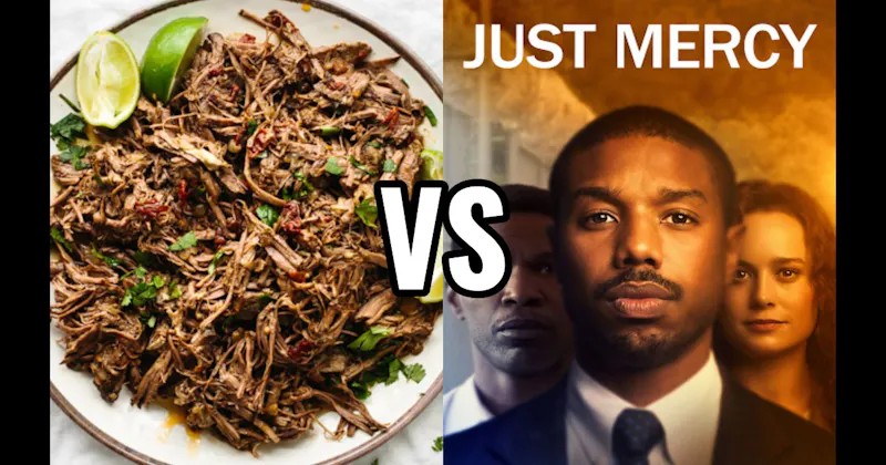 Barbacoa vs. Just Mercy