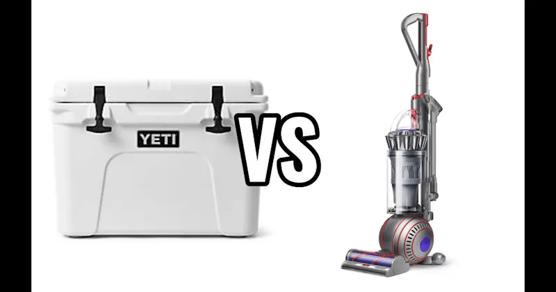 DYSON VACUUM vs. YETI COOLER