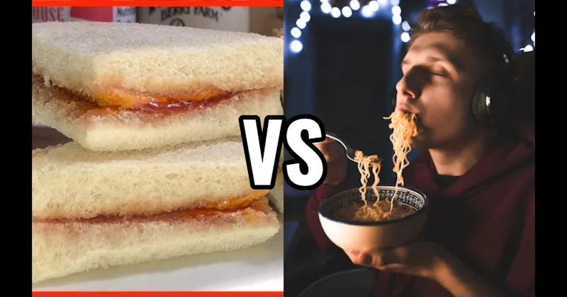 Instant Ramen vs. PB&J Sandwich