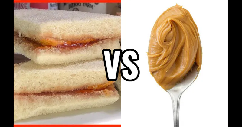PB&J Sandwich vs. Peanut Butter Spoonful