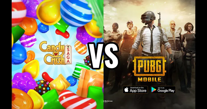 Candy Crush vs. PUBG Mobile