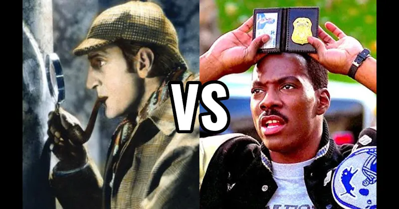 Axel Foley (Beverly Hills Cop) vs. Sherlock Holmes
