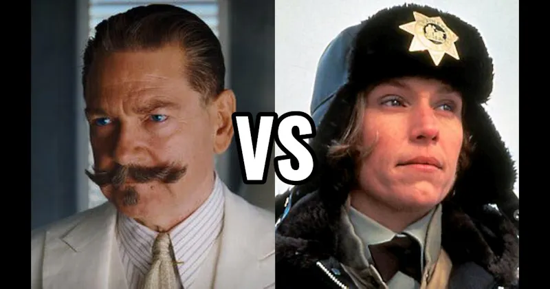 Hercule Poirot (Murder on the Orient Express) vs. Marge Gunderson (Fargo)
