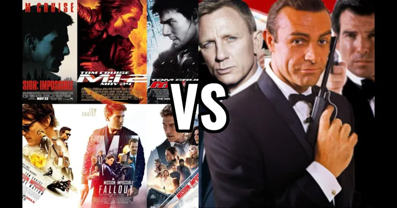 James Bond Movies vs. Mission: Impossible Movies