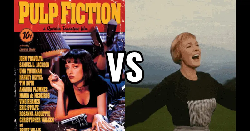 Pulp Fiction (1994) vs. The Sound of Music