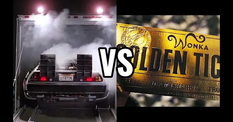 DeLorean Time Machine (Back to the Future) vs. Golden Ticket (Willy Wonka)