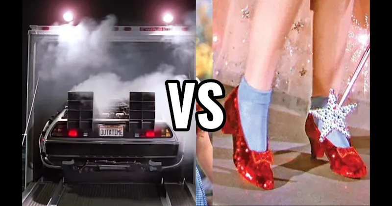 DeLorean Time Machine (Back to the Future) vs. Ruby Slippers (The Wizard of Oz)