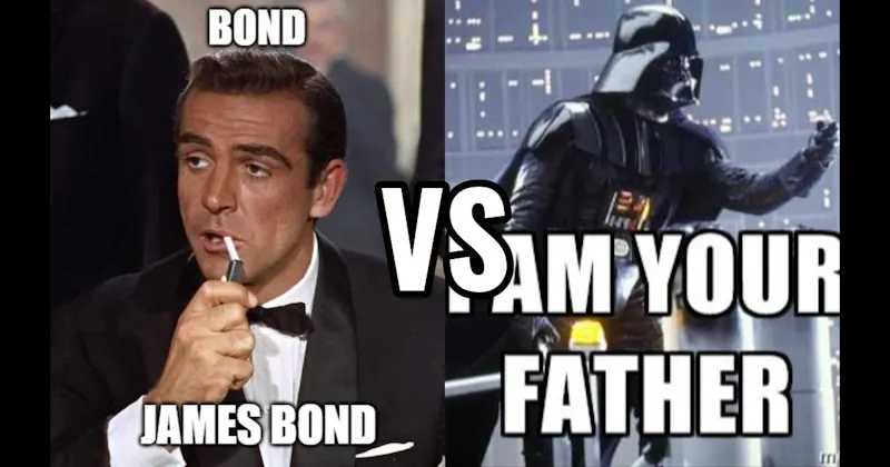 "I Am Your Father" (Empire Strikes Back) vs. Bond. James Bond (Dr. No)