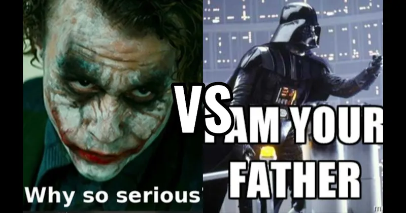 "I Am Your Father" (Empire Strikes Back) vs. Why So Serious (The Dark Knight)