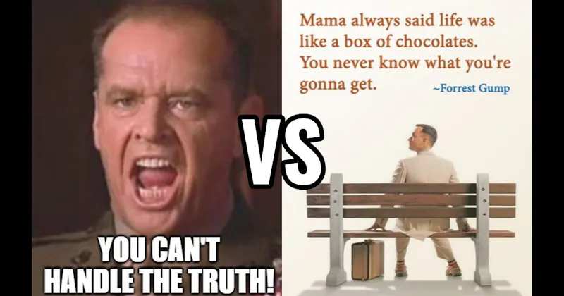 Life Is Like a Box of Chocolates (Forrest Gump) vs. You Can’t Handle the Truth (A Few Good Men)