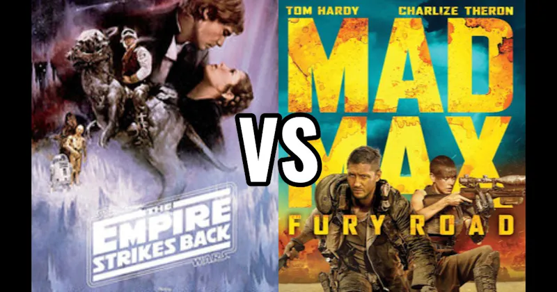 Empire Strikes Back (1980) vs. Mad Max: Fury Road (2015)