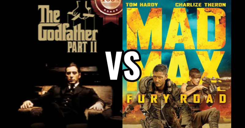 Godfather Part II (1974) vs. Mad Max: Fury Road (2015)