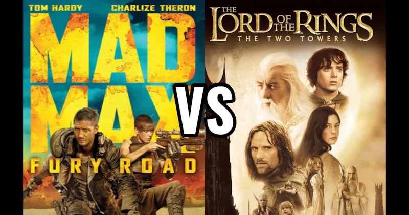 Lord of the Rings: The Two Towers (2002) vs. Mad Max: Fury Road (2015)