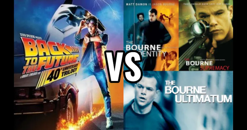 Back to the Future Trilogy vs. Bourne Trilogy