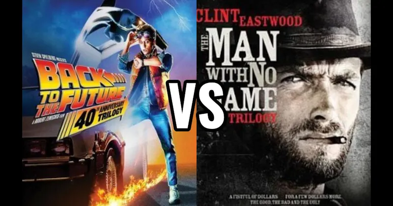Back to the Future Trilogy vs. Dollars (Man With No Name) Trilogy