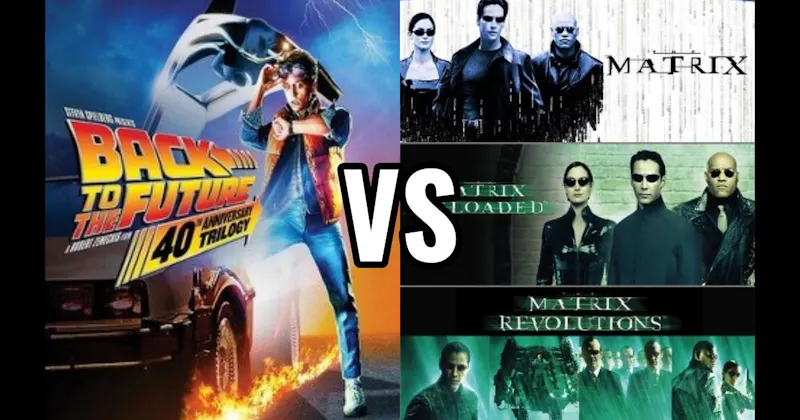 Back to the Future Trilogy vs. Matrix Trilogy