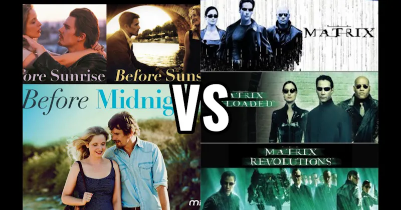 Before Trilogy vs. Matrix Trilogy
