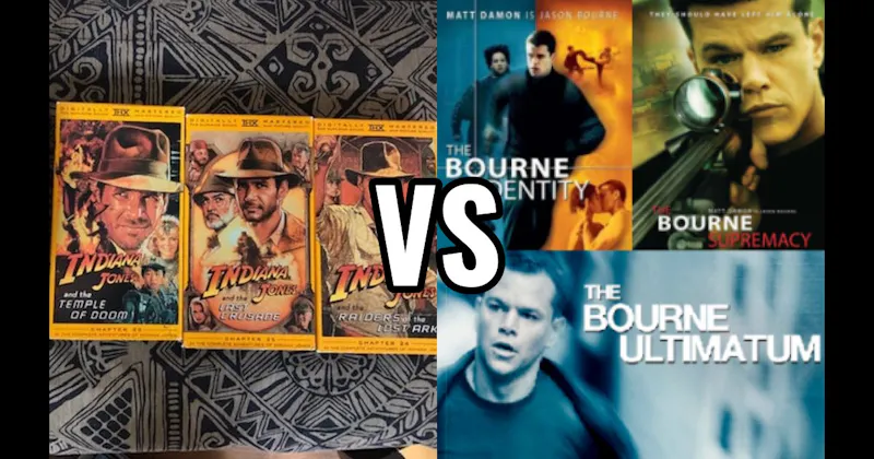 Bourne Trilogy vs. Indiana Jones Trilogy