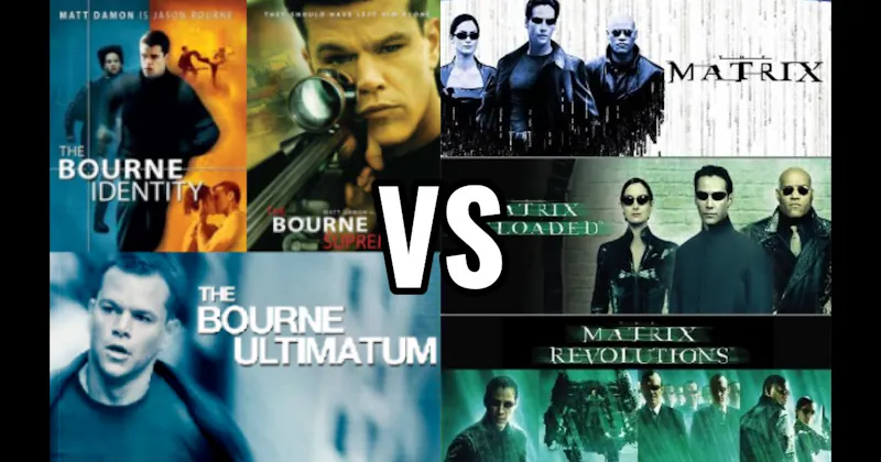 Bourne Trilogy vs. Matrix Trilogy