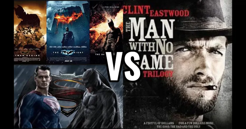Dark Knight Trilogy vs. Dollars (Man With No Name) Trilogy