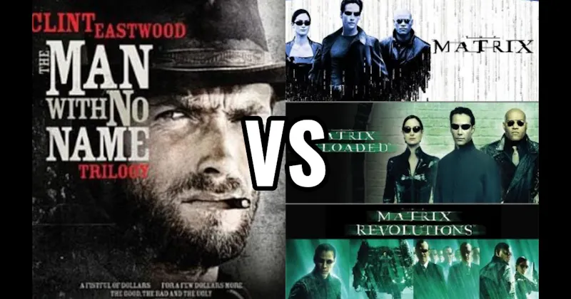 Dollars (Man With No Name) Trilogy vs. Matrix Trilogy