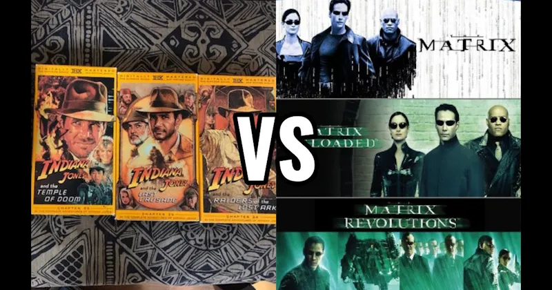 Indiana Jones Trilogy vs. Matrix Trilogy