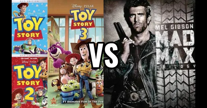 Mad Max + Fury Road Trilogy  vs. Toy Story Trilogy