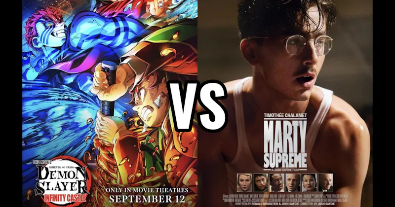 Demon Slayer: Infinity Castle (2025) vs. Marty Supreme (2025)