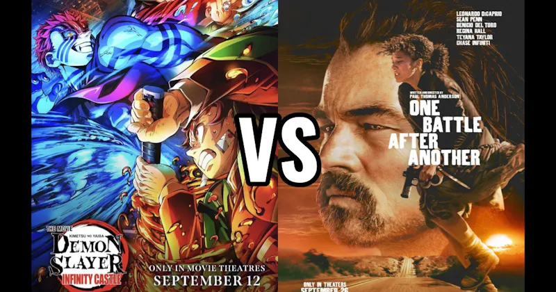 Demon Slayer: Infinity Castle (2025) vs. One Battle After Another (2025)