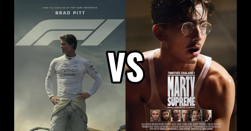 F1 (2025) vs. Marty Supreme (2025)