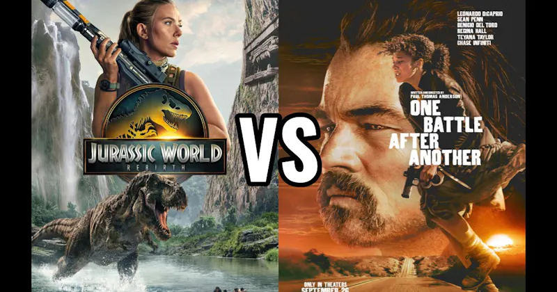 Jurassic World: Rebirth (2025) vs. One Battle After Another (2025)