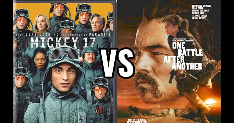 Mickey 17 (2025) vs. One Battle After Another (2025)