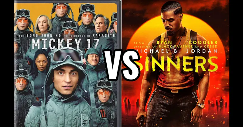 Mickey 17 (2025) vs. Sinners (2025)