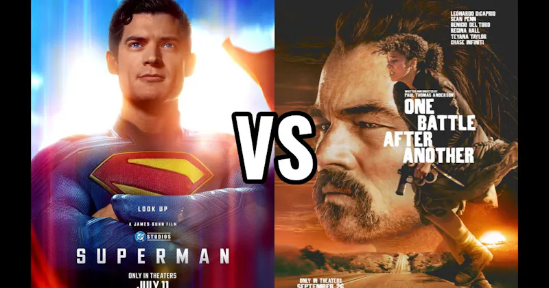 One Battle After Another (2025) vs. Superman (2025)