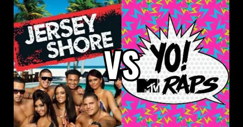 Jersey Shore vs. Yo! MTV Raps
